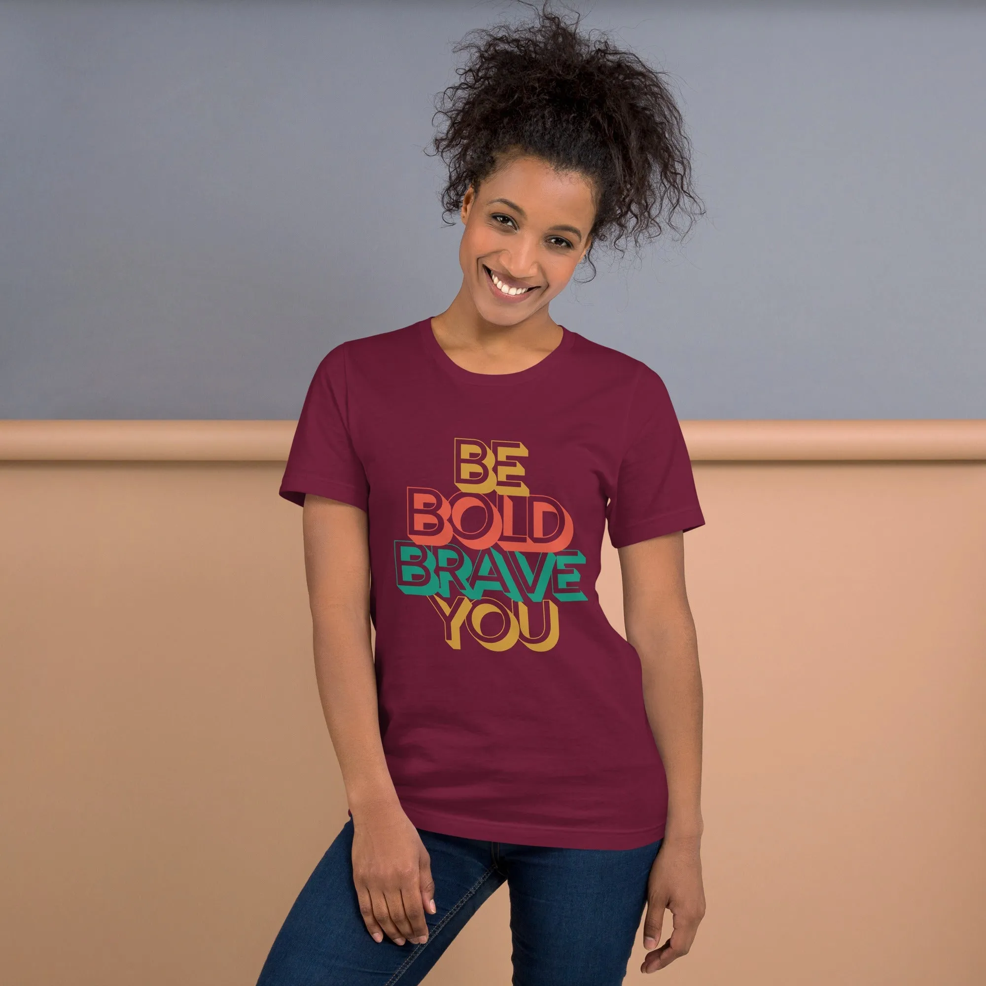 Crew Neck Tee Feels Soft - Be Bold Brave You for Women